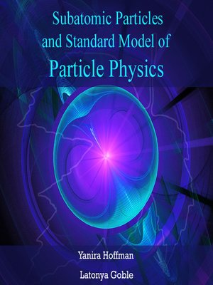 cover image of Subatomic Particles and Standard Model of Particle Physics
